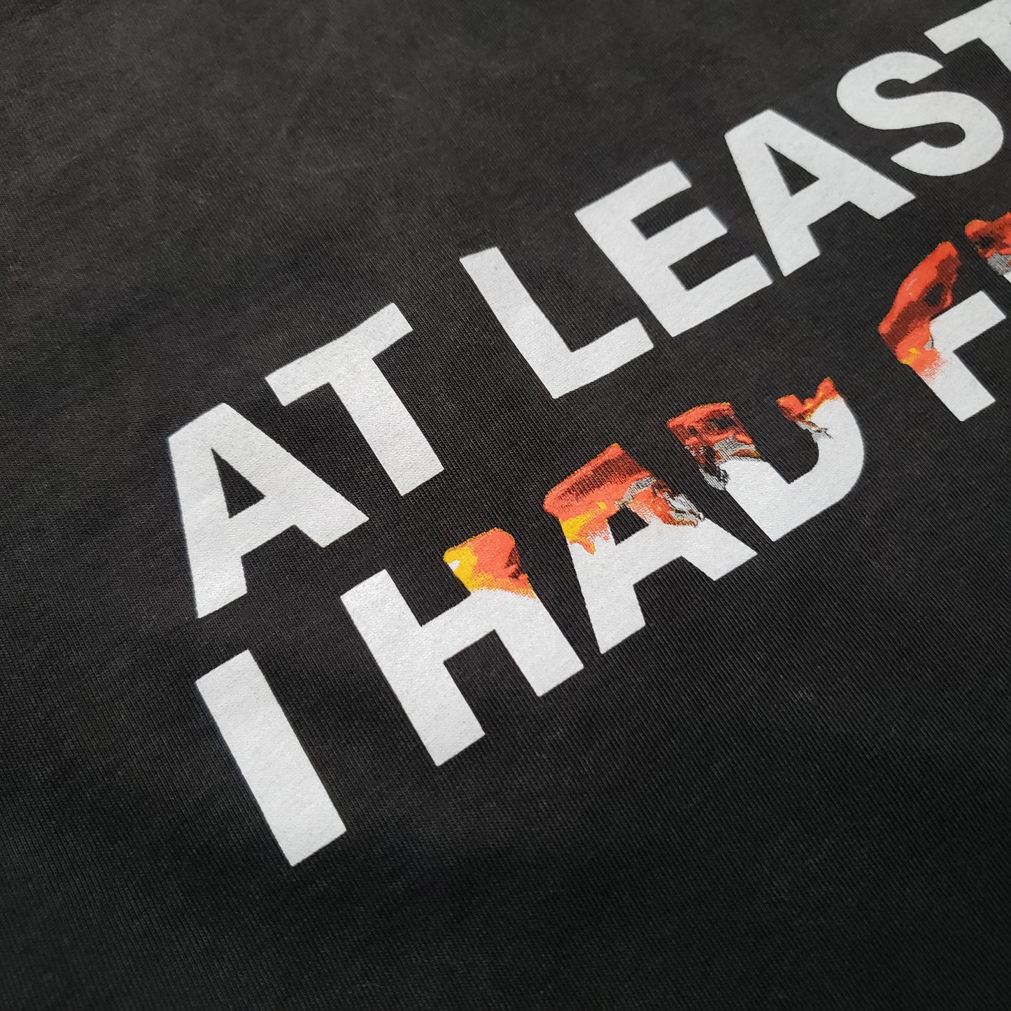 'AT LEAST I HAD FUN' T-Shirt